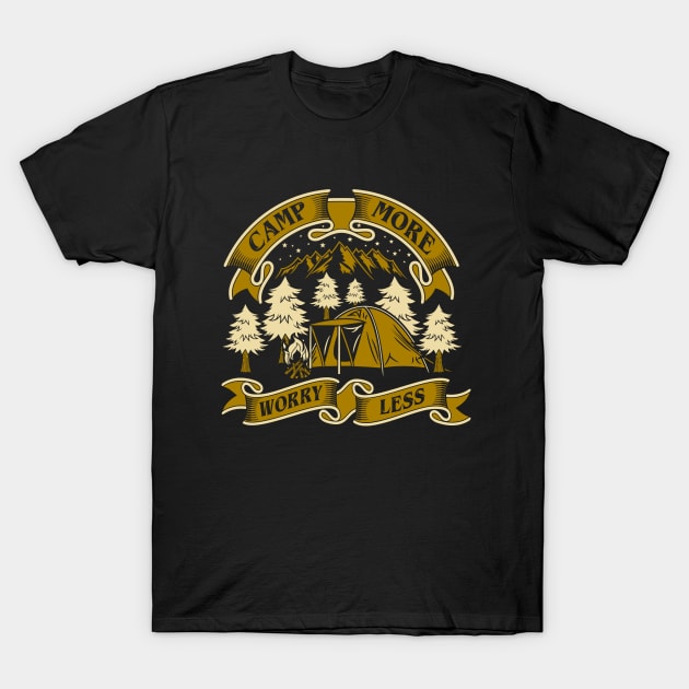 Camp more, Worry less T-Shirt by RamsApparel08